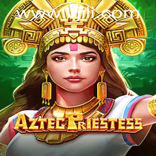 Exploring the Mystical World of AztecPriestess: A Guide to Adventure and Strategy