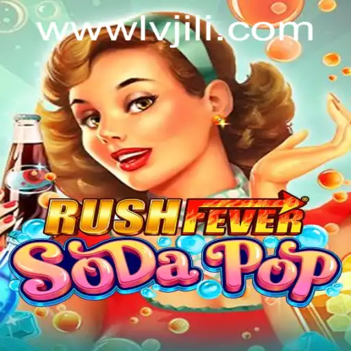 RushFeverSodaPop: A Refreshing Adventure in Entertainment